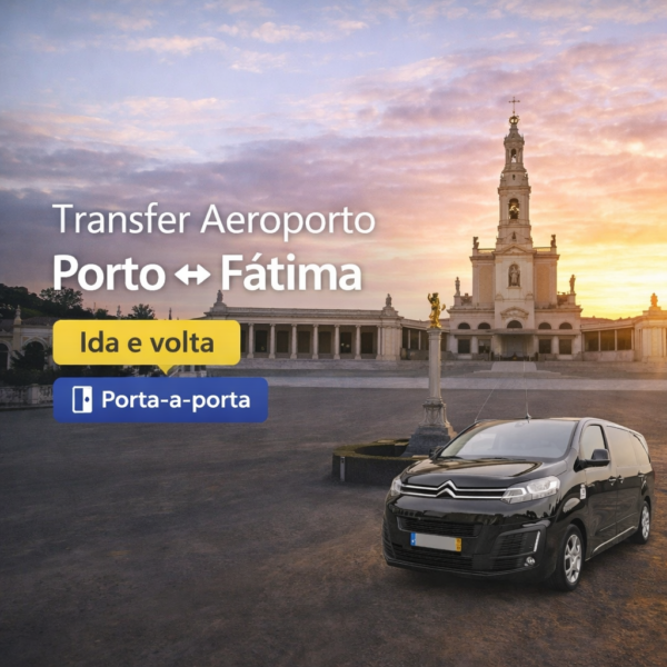 Transfer Aeroporto do Porto ⇄ Fátima