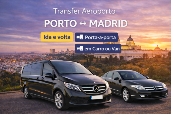 Transfer Aeroporto do Porto para Madrid