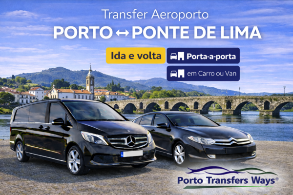 Transfer Aeroporto do Porto para Ponte de Lima